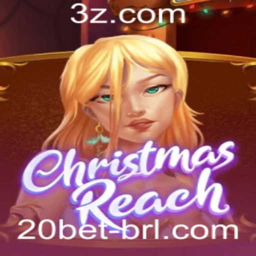 Explorando o Mundo de ChristmasReach e Sua Conexão com 20bet
